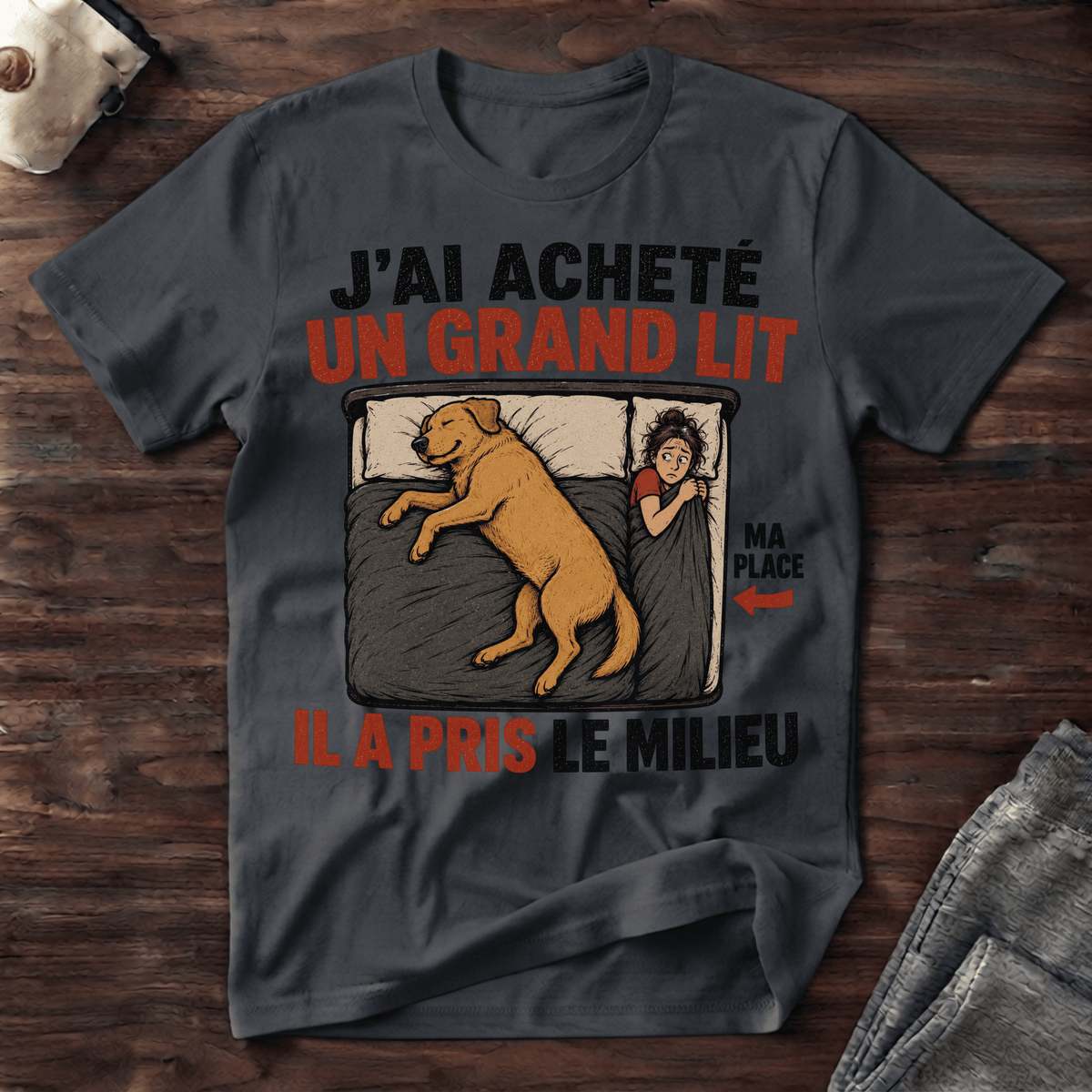J'ai acheté un grand lit... - T-Shirt