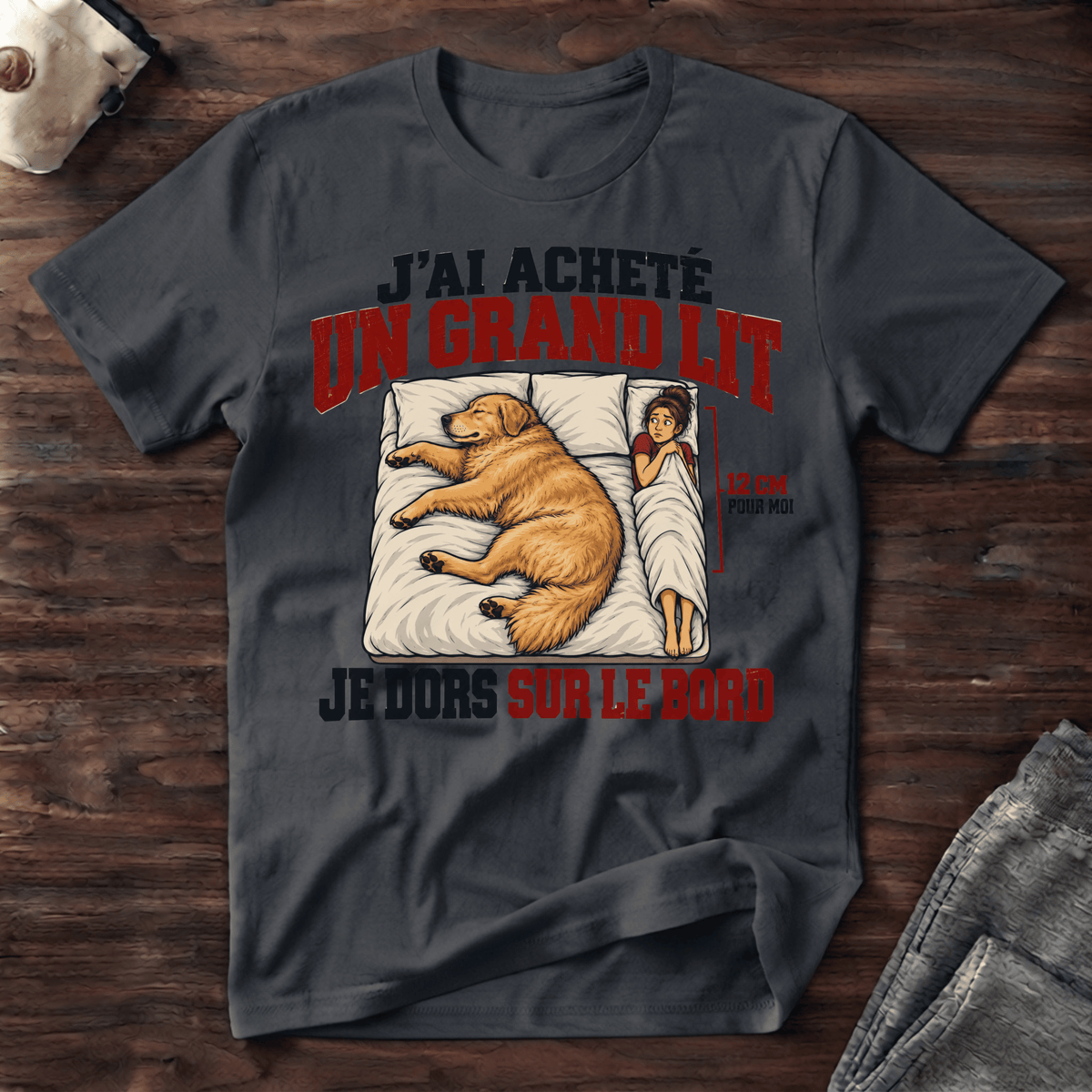 J'ai acheté un grand lit... - T-Shirt