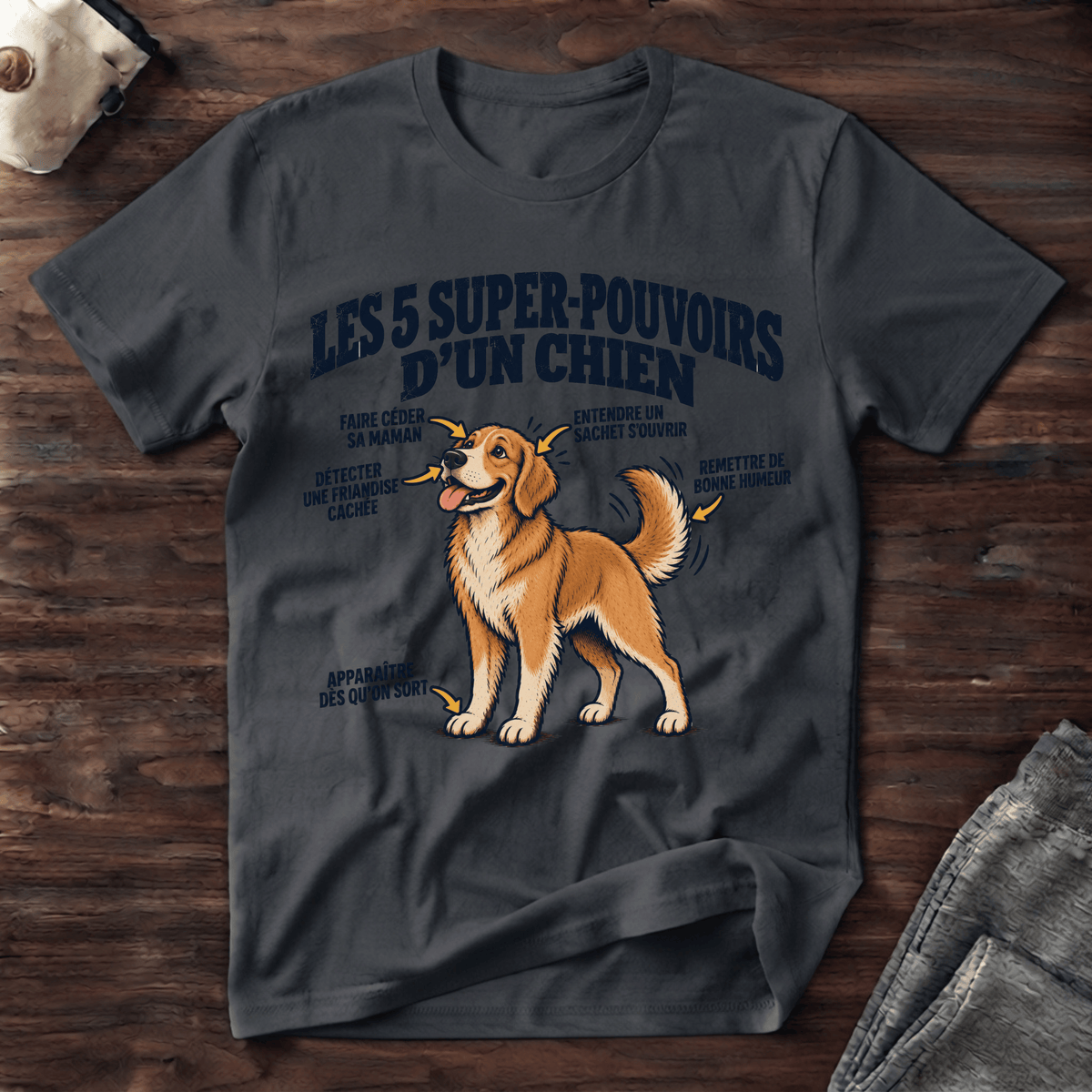 Les 5 super-pouvoirs d'un chien - T-Shirt