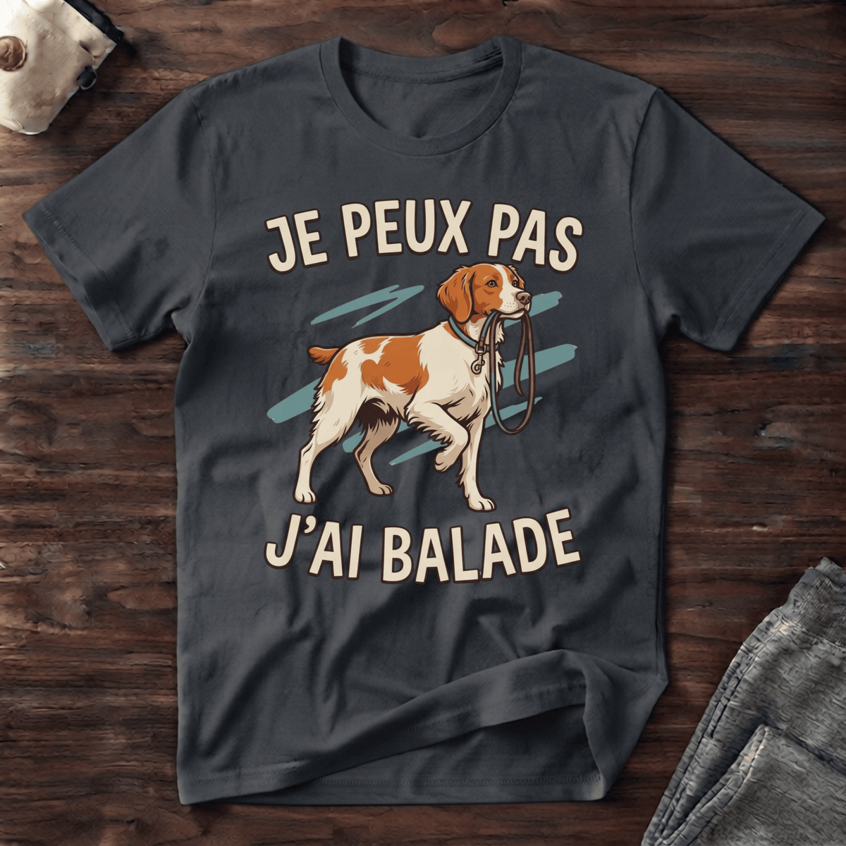Je peux pas j'ai balade / Epagneul Breton - T-Shirt