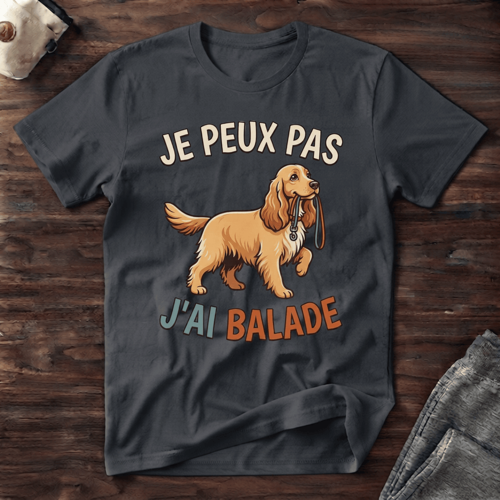 Je peux pas j'ai balade / Cocker - T-Shirt