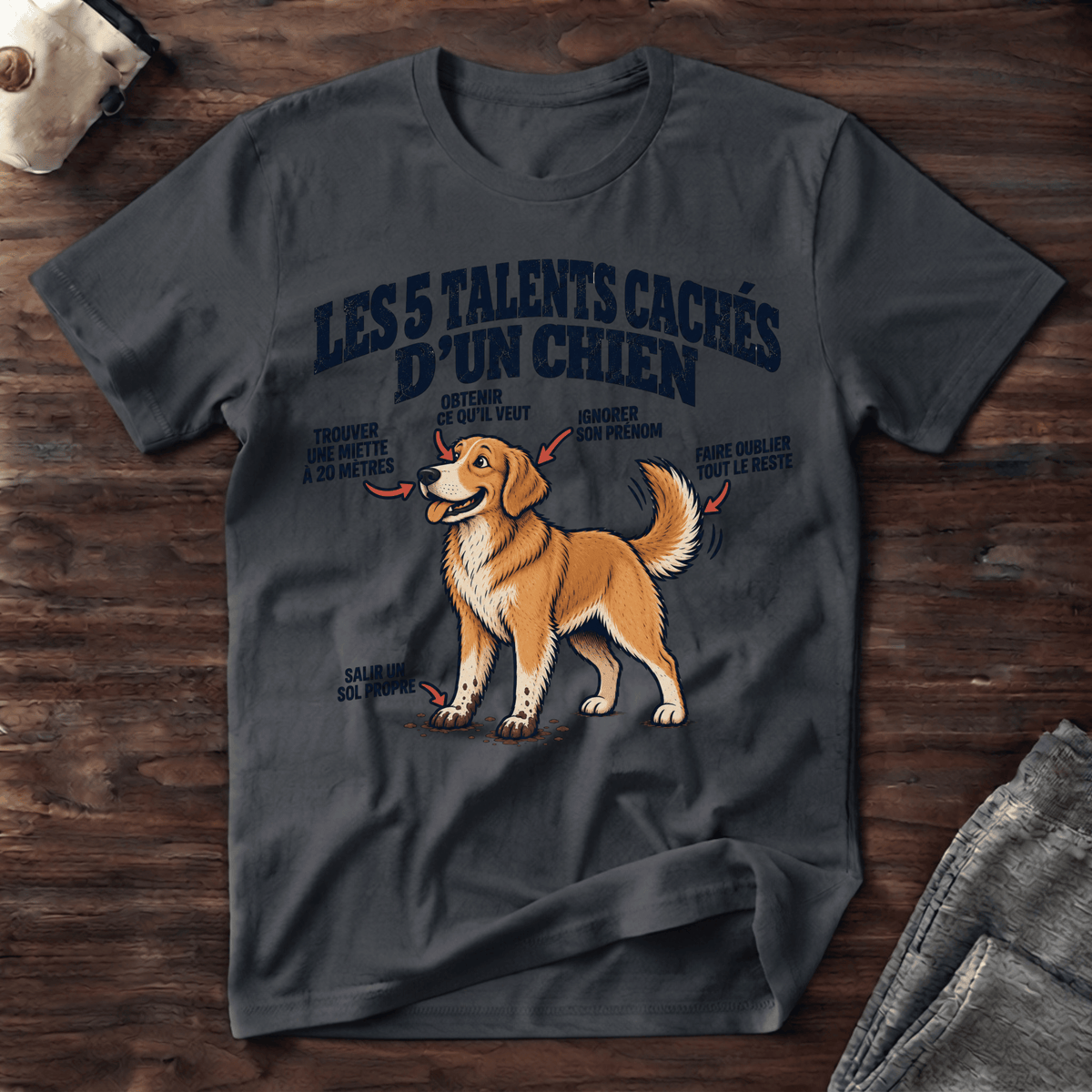 Les 5 talents cachés d'un chien - T-Shirt