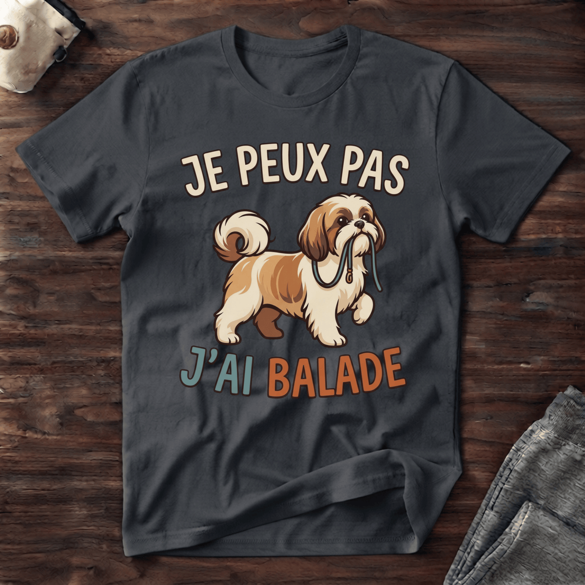Je peux pas j'ai balade / Shi Tzu - T-Shirt