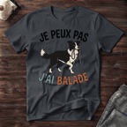 Je peux pas j'ai balade / Border Collie - T-Shirt