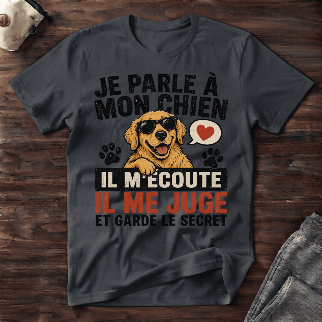 Je parle à mon chien... - T-Shirt