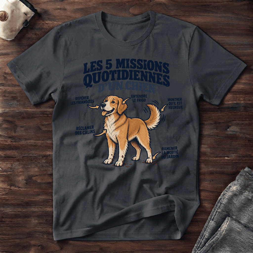 Les 5 missions quotidiennes d'un chien - T-Shirt