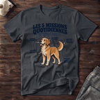 Les 5 missions quotidiennes d'un chien - T-Shirt