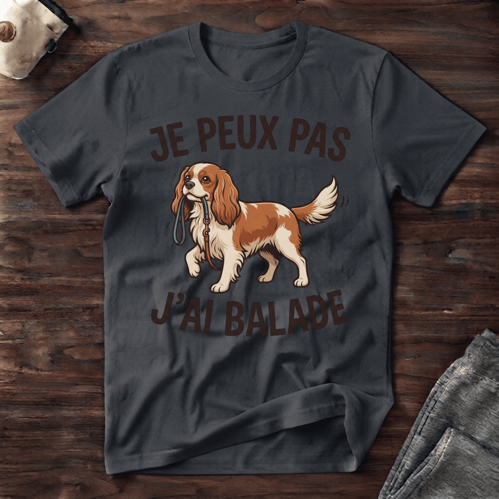 Je peux pas j'ai balade / Cavalier King Charles - T-Shirt