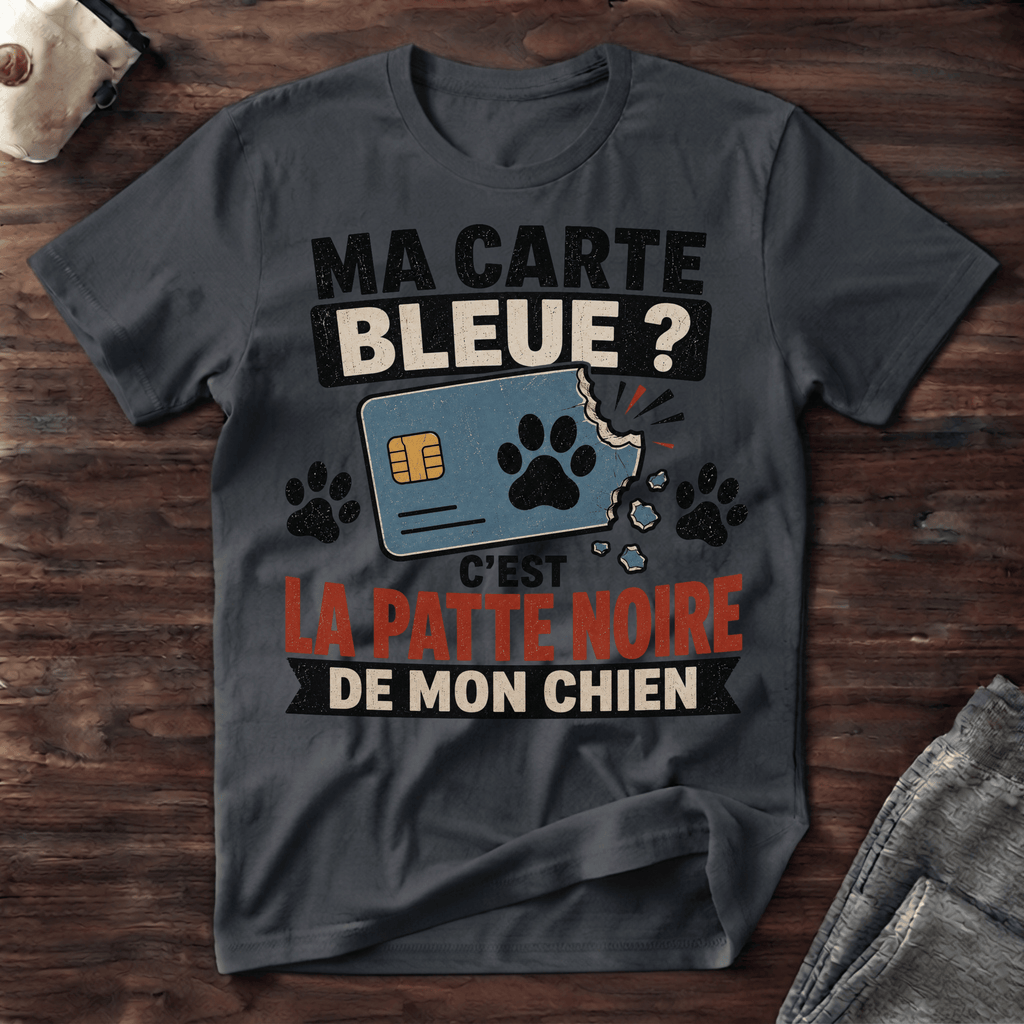 Ma carte bleue ? - T-Shirt
