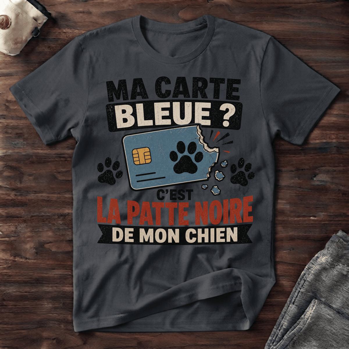 Ma carte bleue ? - T-Shirt