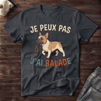 Je peux pas j'ai balade / Bouledogue - T-Shirt