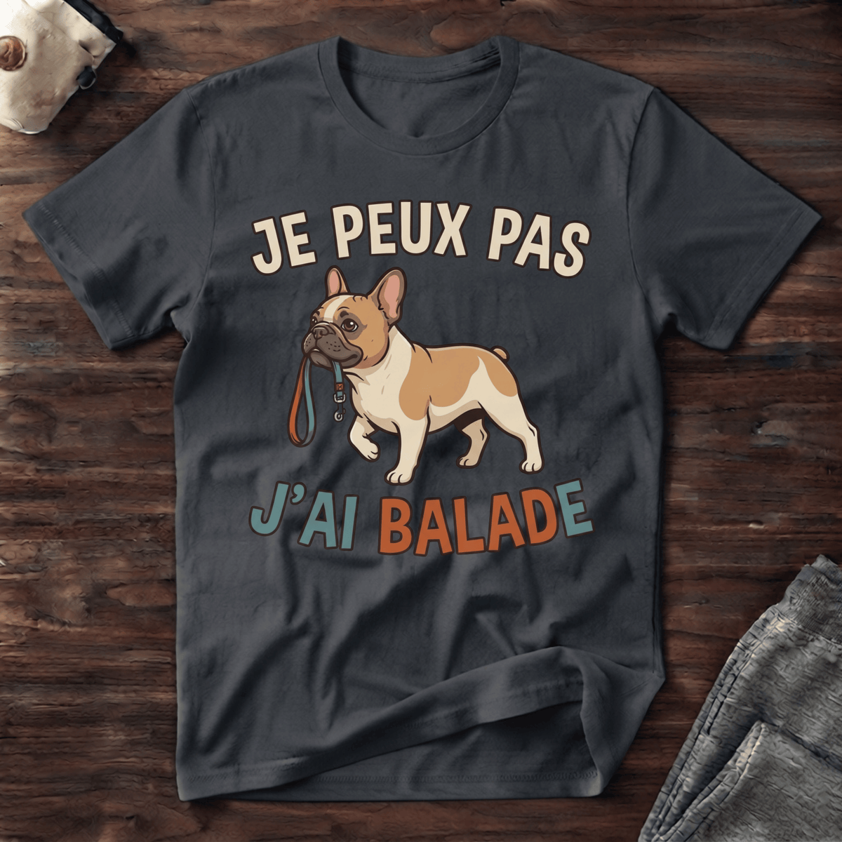 Je peux pas j'ai balade / Bouledogue - T-Shirt