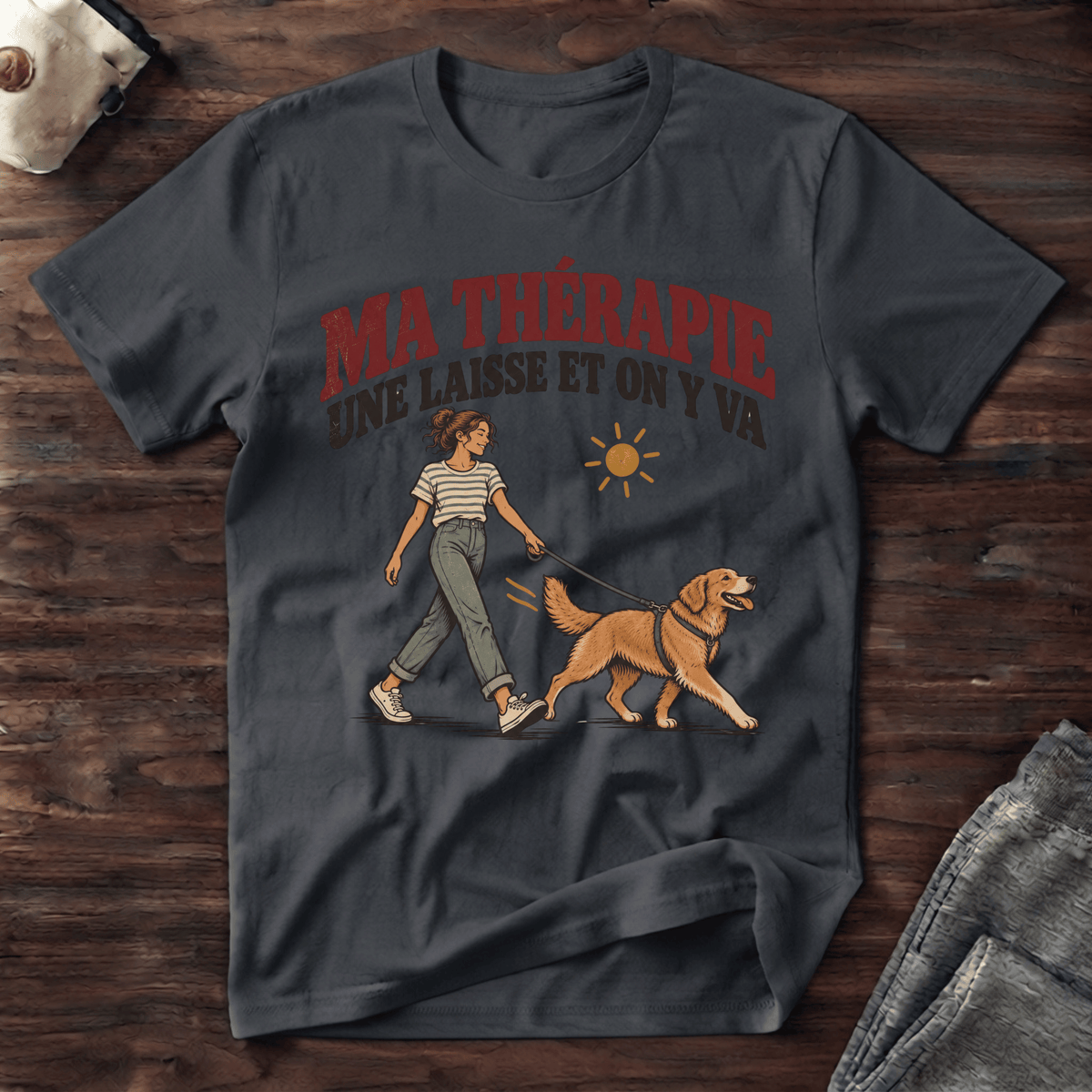 Ma thérapie, une laisse et on y va - T-Shirt