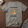 T-Shirt — C'est important, je la ramène