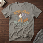 T-Shirt — Doucement mais heureuse