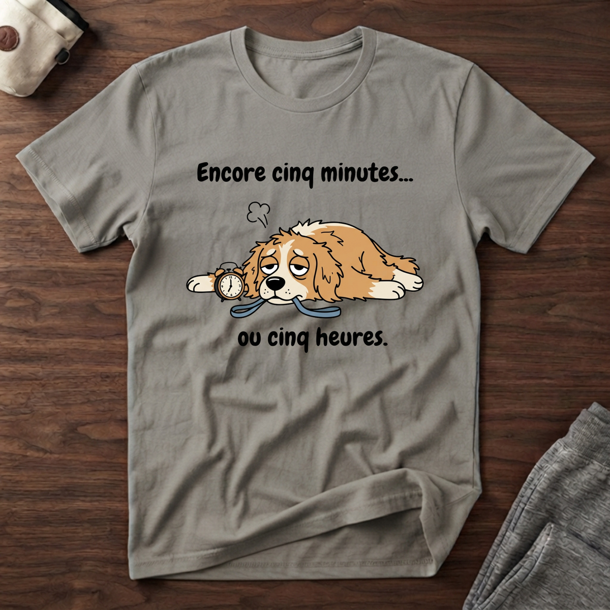 T-Shirt — Encore 5 minutes ou 5 heures