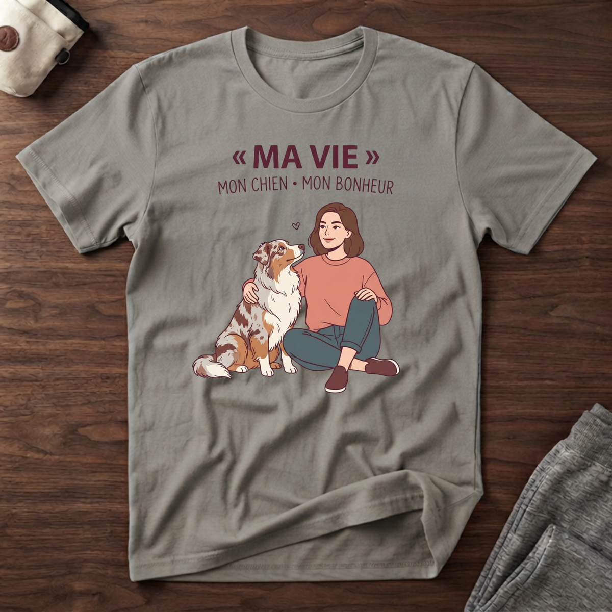 Ma vie / Mon chien / Mon bonheur - T-Shirt