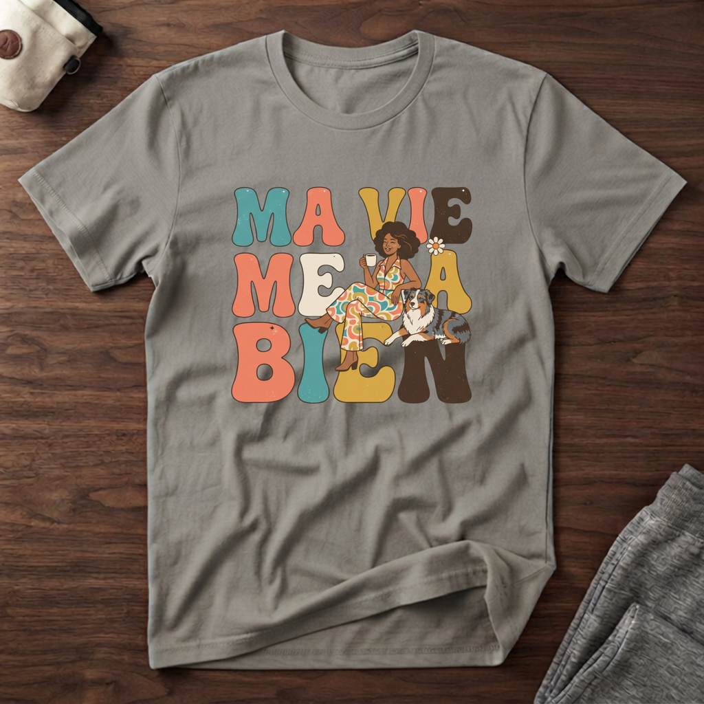 T-Shirt — Ma vie me va bien