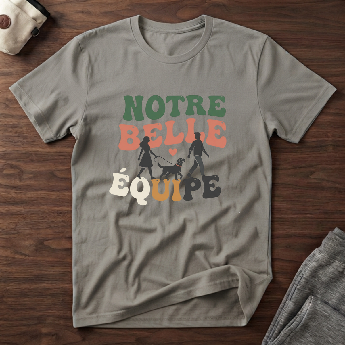 T-Shirt — Notre belle équipe