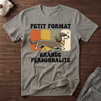 Petit Format / Grande Personnalité - T-Shirt
