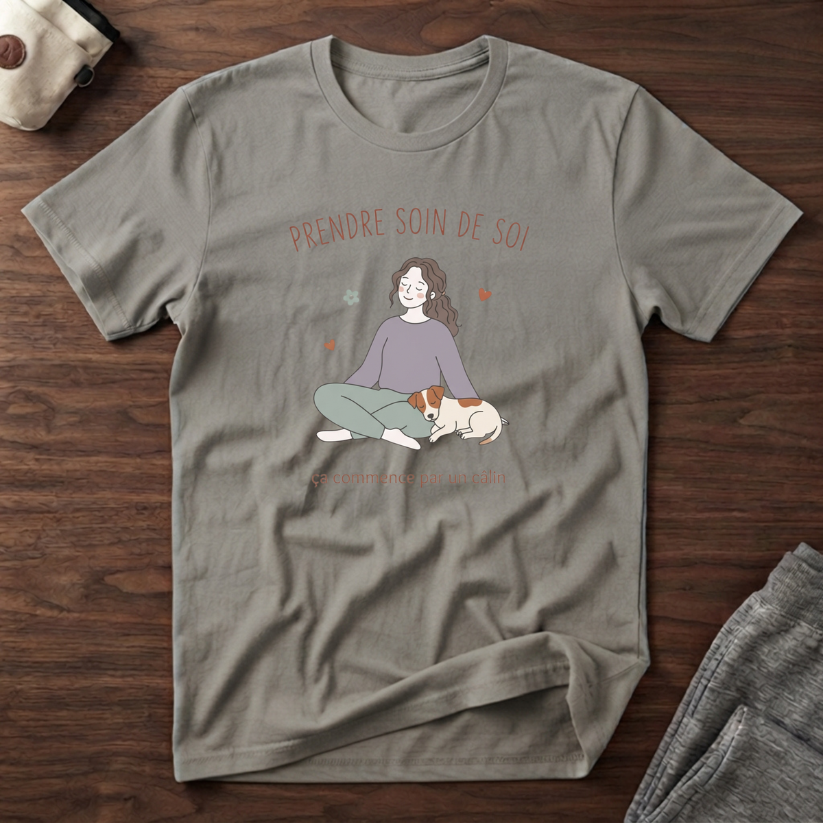 T-Shirt — Prendre soin de soi, ça commence par un câlin