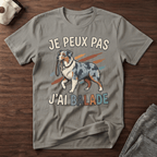 Je peux pas j'ai balade / Berger Australien - T-Shirt