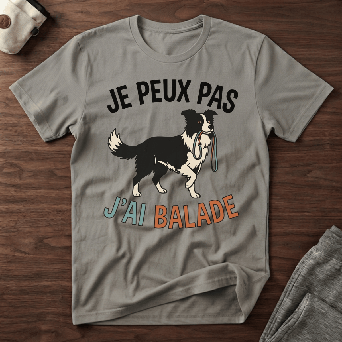 Je peux pas j'ai balade / Border Collie - T-Shirt