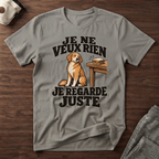 Je ne veux rien, je regarde juste - T-Shirt