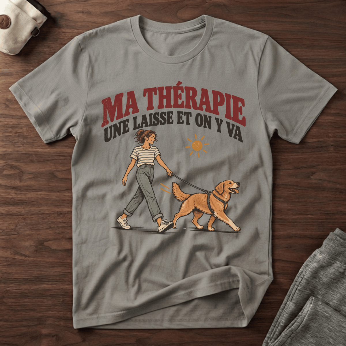 Ma thérapie, une laisse et on y va - T-Shirt