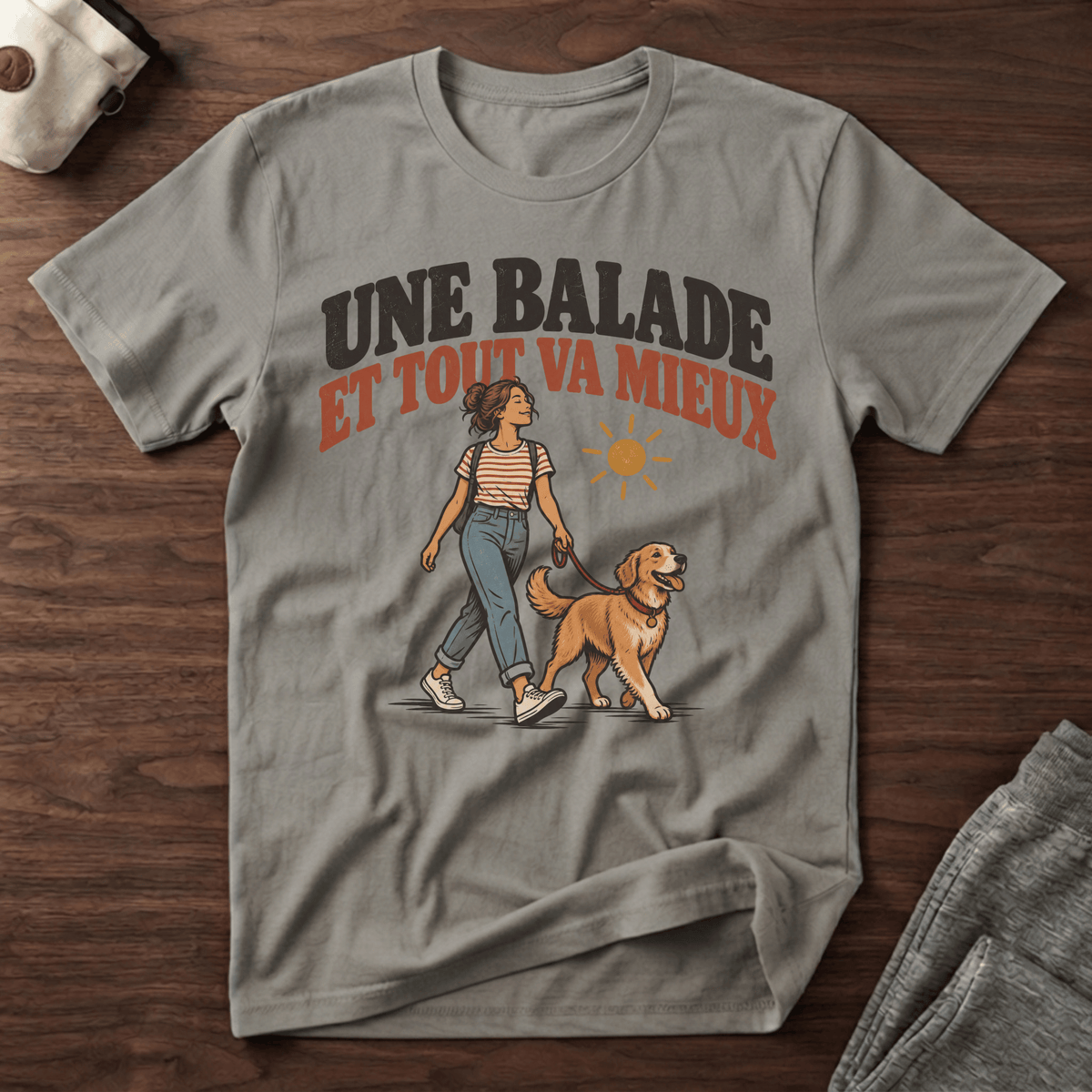 Une balade et tout va mieux - T-Shirt