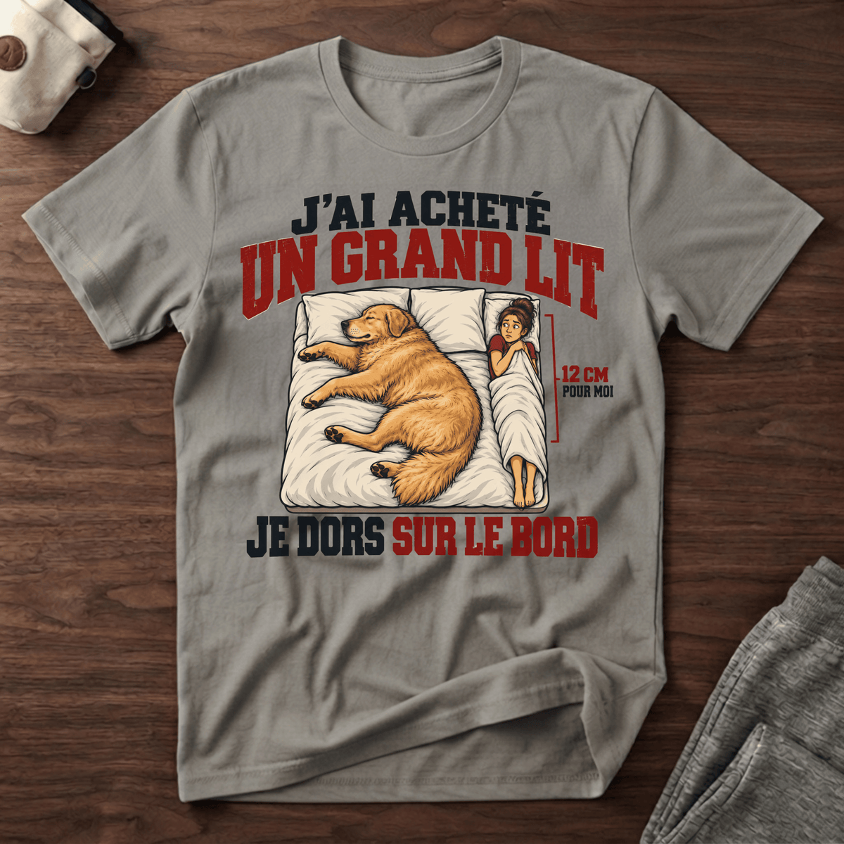 J'ai acheté un grand lit... - T-Shirt