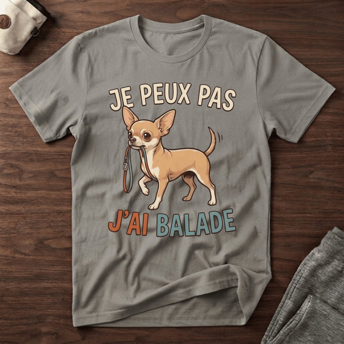 Je peux pas j'ai balade / Chihuahua - T-Shirt