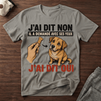 J'ai dit NON... - T-Shirt