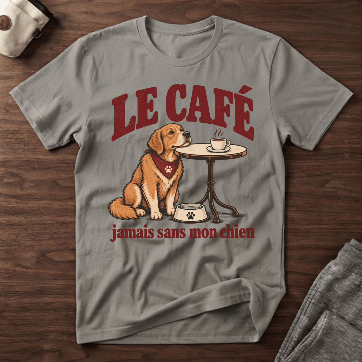 Le café jamais sans mon chien - T-Shirt