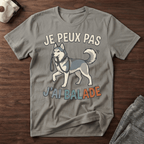 Je peux pas j'ai balade / Husky - T-Shirt