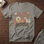 La vie est belle à quatre pattes - T-Shirt