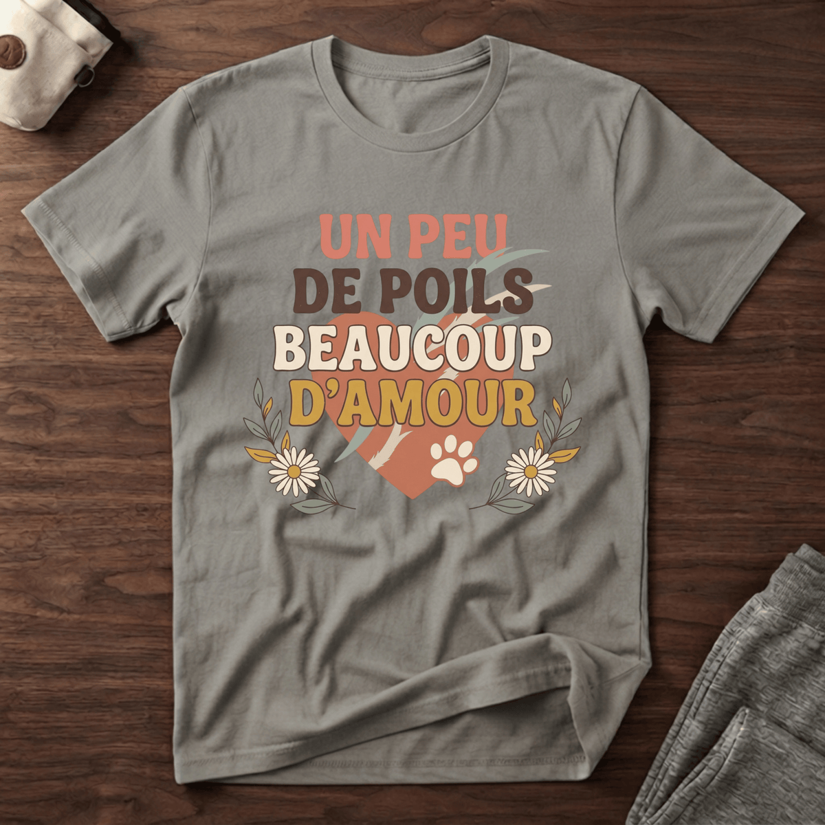 Un peu de poils beaucoup d'amour - T-Shirt