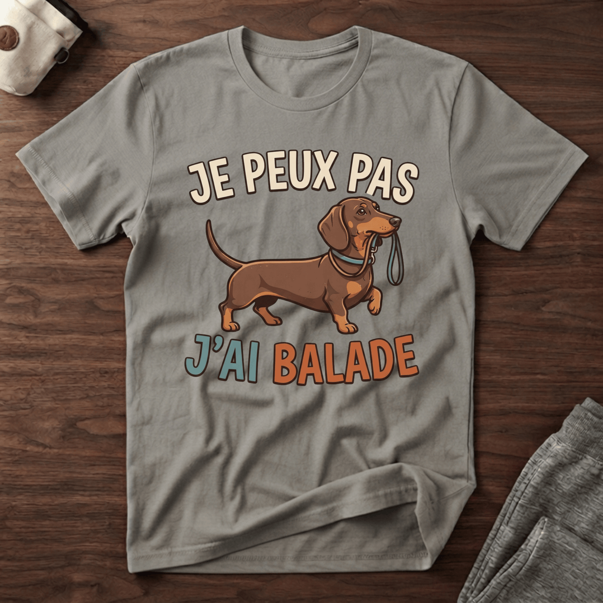 Je peux pas j'ai balade / Teckel - T-Shirt