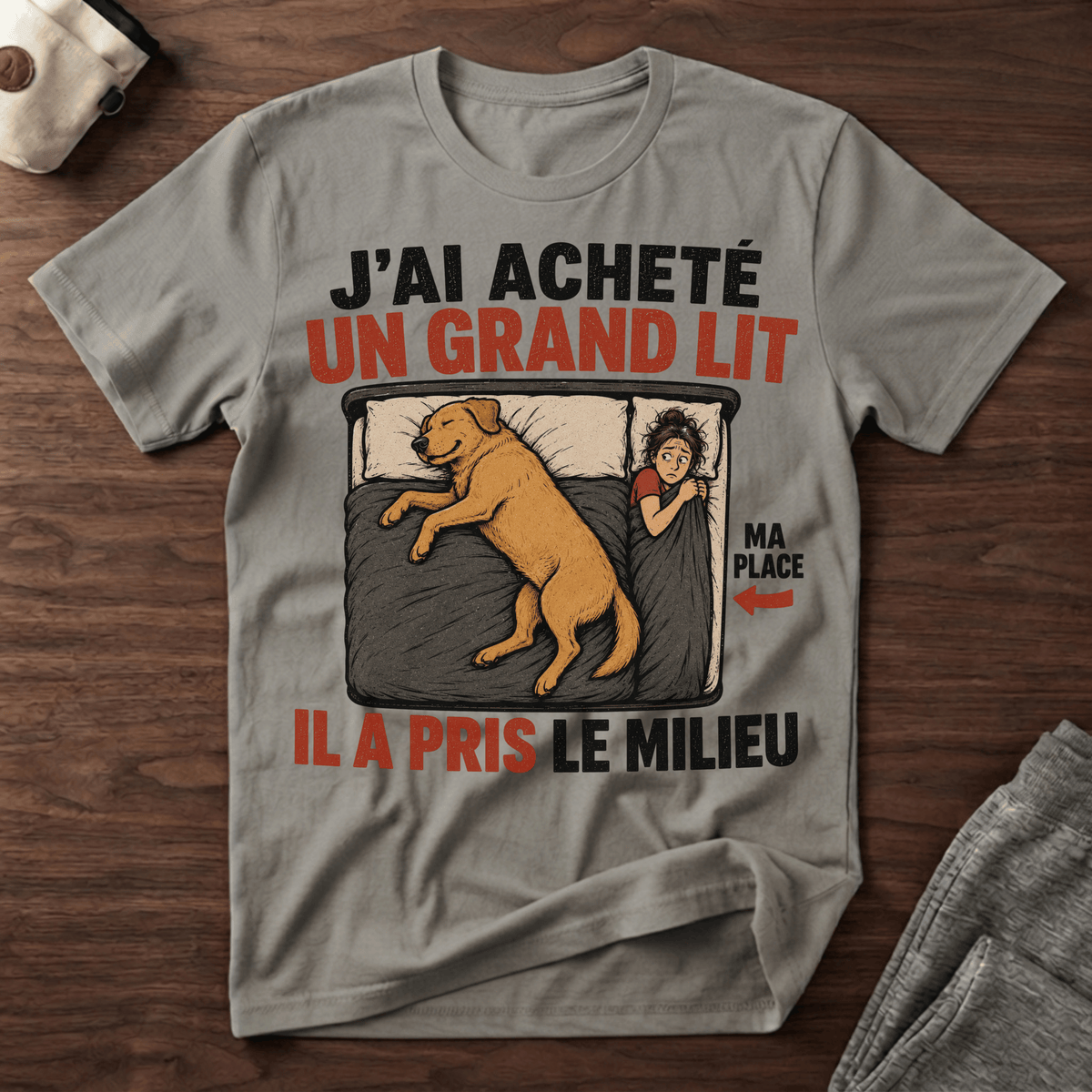 J'ai acheté un grand lit... - T-Shirt