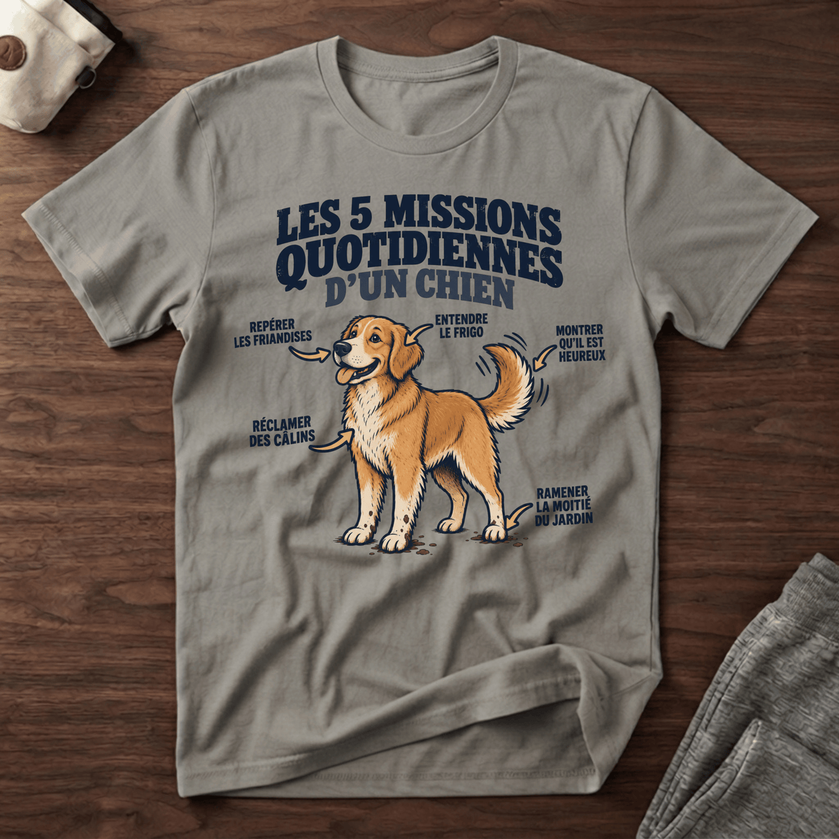 Les 5 missions quotidiennes d'un chien - T-Shirt