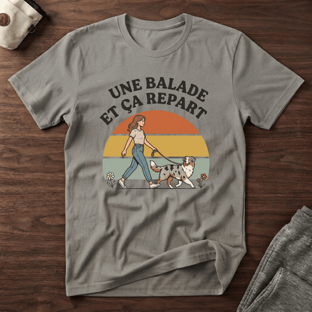 Une balade et ça repart - T-Shirt