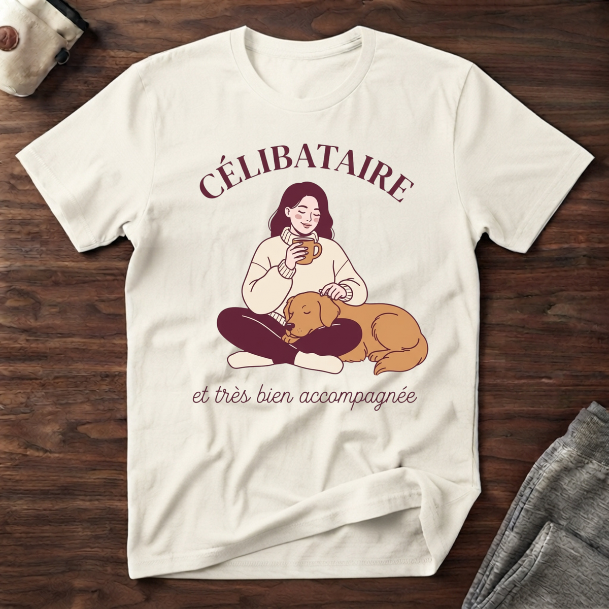Célibataire et très bien accompagnée - T-Shirt