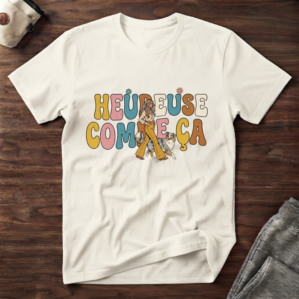 T-Shirt — Heureuse comme ça