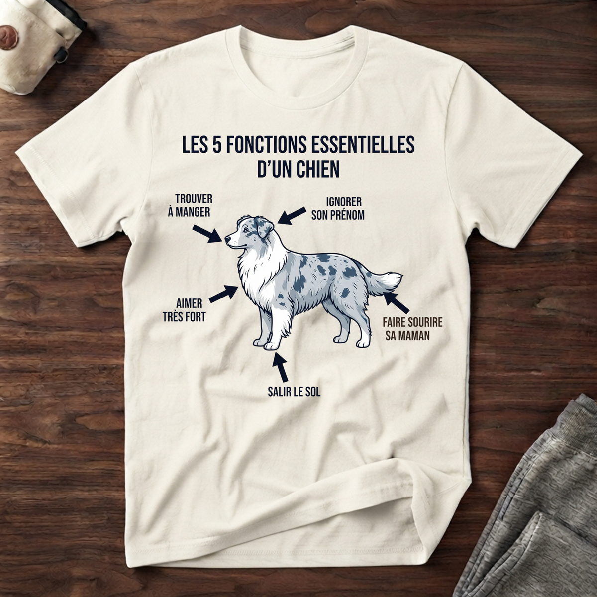 Les 5 fonctions essentielles d'un chien - T-Shirt