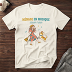 T-Shirt — Ménage en musique, sinon rien