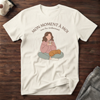 Mon moment à moi - T-Shirt