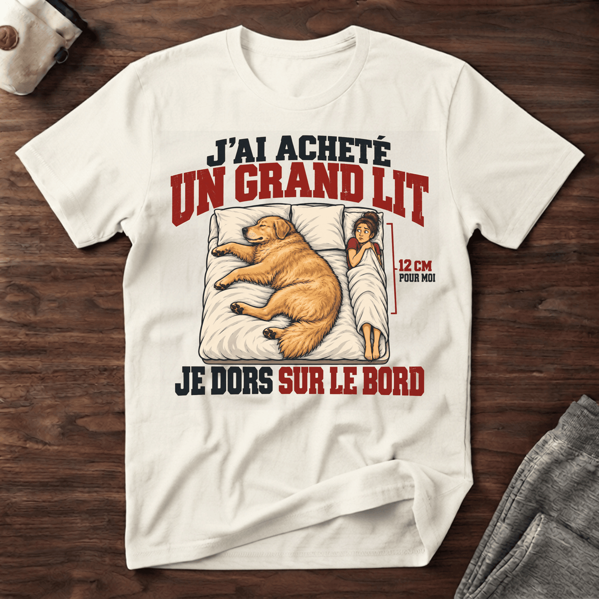 J'ai acheté un grand lit... - T-Shirt