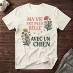 Ma vie est plus belle... - T-Shirt