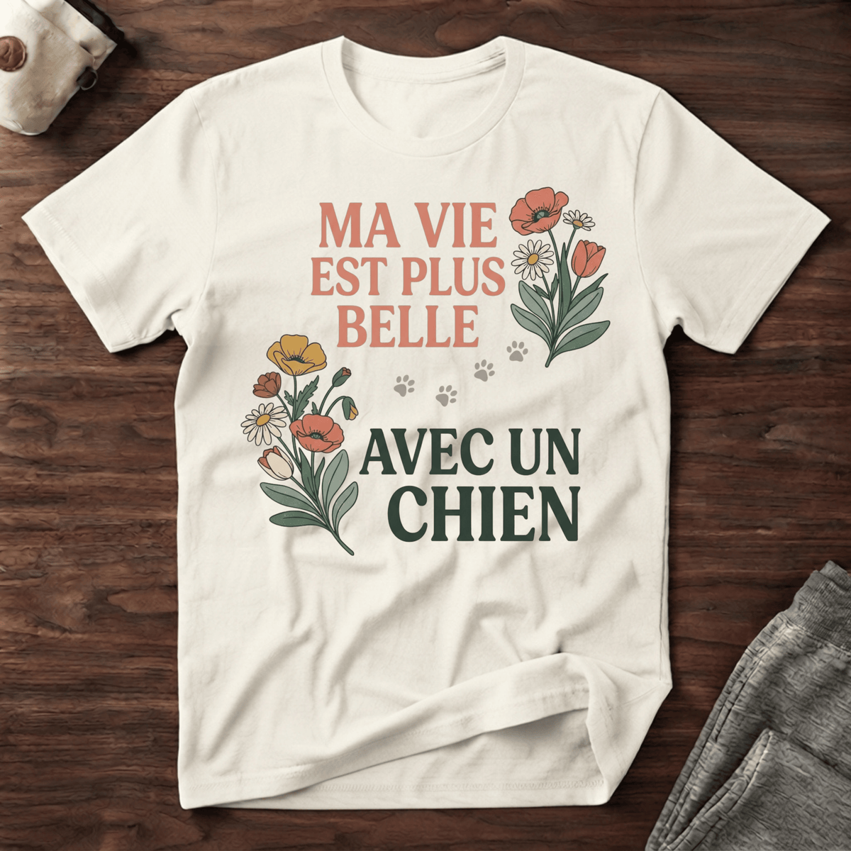 Ma vie est plus belle... - T-Shirt