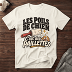 Les poils de chien, c'est des paillettes - T-Shirt